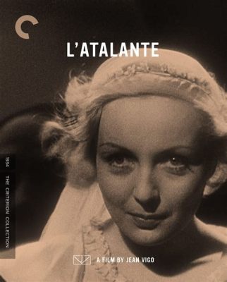  L'Atalante : 섬세한 시각미와 감동적인 연애 이야기!